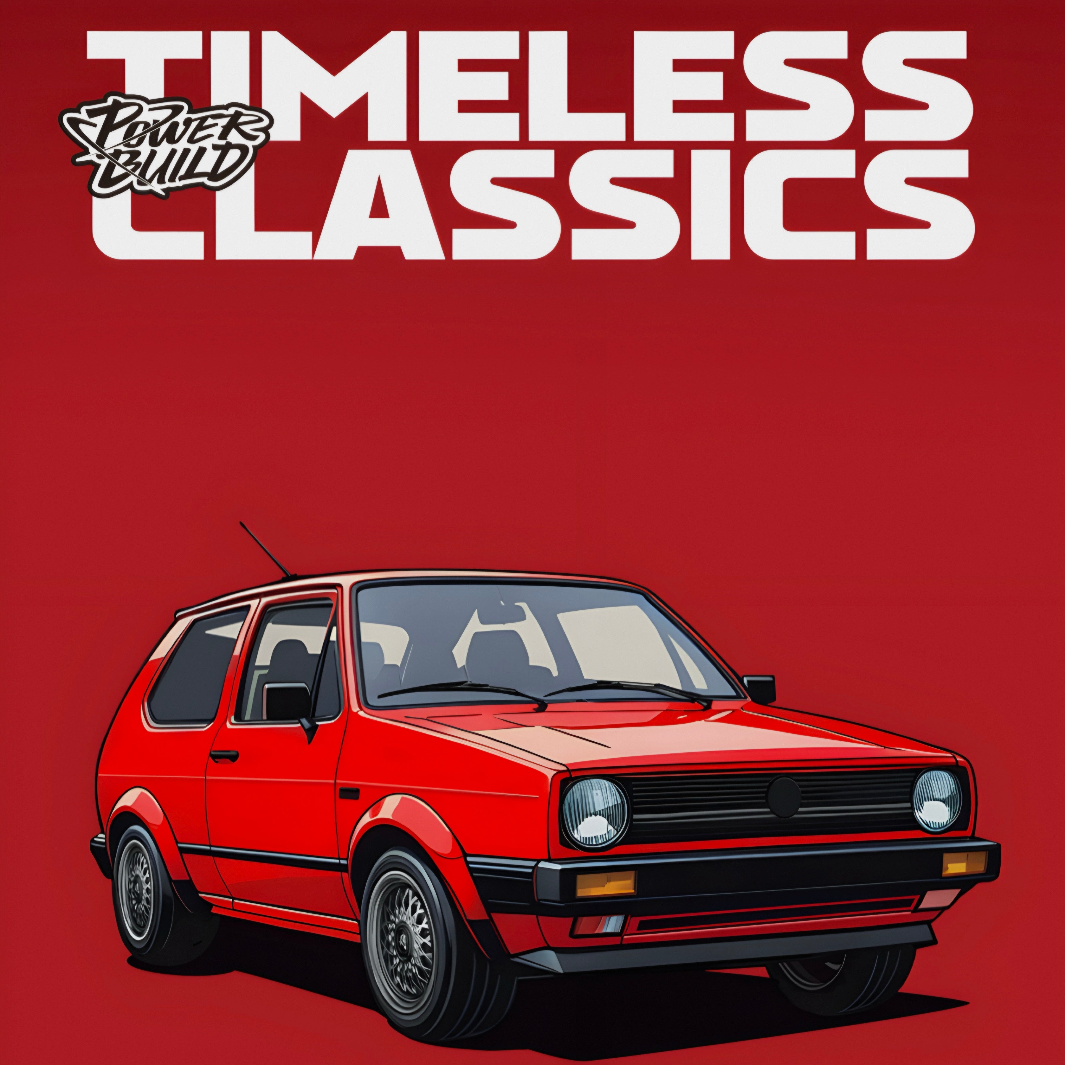 Timeless Classics – PowerBuild®